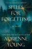 Spells for Forgetting - 