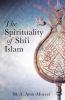 Spirituality of Shi'i Islam, The - 