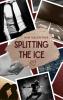 Splitting the Ice - 