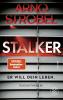 Stalker – Er will dein Leben. - 