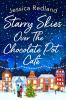 Starry Skies Over The Chocolate Pot Cafe - 