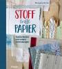 Stoff trifft Papier - 