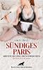 Sündiges Paris - Abenteuer eines Dienstmädchens | Erotischer Roman - 