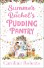 Summer at Rachel's Pudding Pantry (Pudding Pantry, Book 3) - 