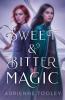 Sweet & Bitter Magic - 