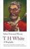 T H White - 