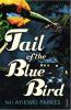Tail of the Blue Bird - 