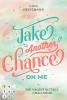 Take Another Chance On Me. Die Dating-Challenge zum Valentinstag (Take a Chance 3) - 