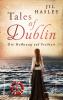 Tales of Dublin: Die Hoffnung auf Freiheit - 