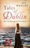 Tales of Dublin: Die Hoffnung auf Freiheit - 