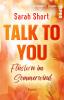 Talk to you. Flüstern im Sommerwind - 