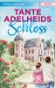 Tante Adelheids Schloss - 