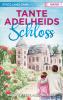 Tante Adelheids Schloss - 