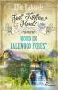 Tee? Kaffee? Mord! Mord in Balewood Forest - 