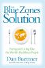 The Blue Zones Solution: Eating and Living Like the World's Healthiest People - 