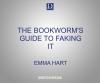 The Bookworm's Guide to Faking It - 