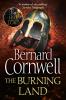 The Burning Land (The Last Kingdom Series, Book 5) - 