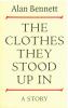 The Clothes They Stood Up In - 