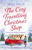 The Cosy Travelling Christmas Shop - 