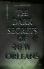 The Dark Secrets Of New Orleans - 
