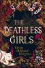 The Deathless Girls - 