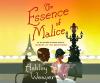 The Essence of Malice: A Mystery - 