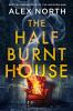 The Half Burnt House - 