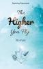 The Higher You Fly ... - 