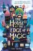 The House at the Edge of Magic - 