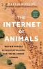 The Internet of Animals: Was wir von der Schwarmintelligenz des Lebens lernen können - 