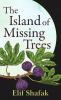 The Island of Missing Trees - 