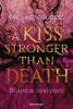 The Last Goddess, Band 2: A Kiss Stronger Than Death - 