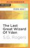 The Last Great Wizard of Yden - 