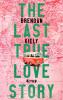 The Last True Lovestory - 