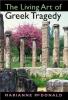 The Living Art of Greek Tragedy - 