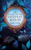 The magic of the deepest wood - 