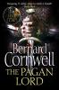 The Pagan Lord (The Last Kingdom Series, Book 7) - 