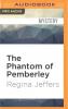 The Phantom of Pemberley: A Pride and Prejudice Murder Mystery - 