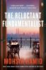 The Reluctant Fundamentalist - 