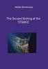 The Second Sinking of the TITANIC - 