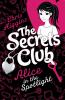 The Secrets Club: Alice in the Spotlight - 