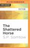 The Shattered Horse - 