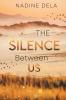The Silence Between Us - 