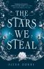 The Stars We Steal - 