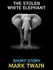 The Stolen White Elephant - 