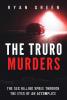 The Truro Murders (True Crime) - 