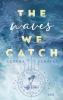 The waves we catch - Emerald Bay, Band 2 - 