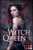 The Witch Queen. Entfesselte Magie - 