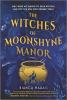 The Witches of Moonshyne Manor - 