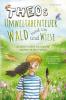 Theos Umweltabenteuer rund um Wald und Wiese - Die fabelhafte Geschichte eines Jungen mit dem Wunsch die Natur zu schützen - 